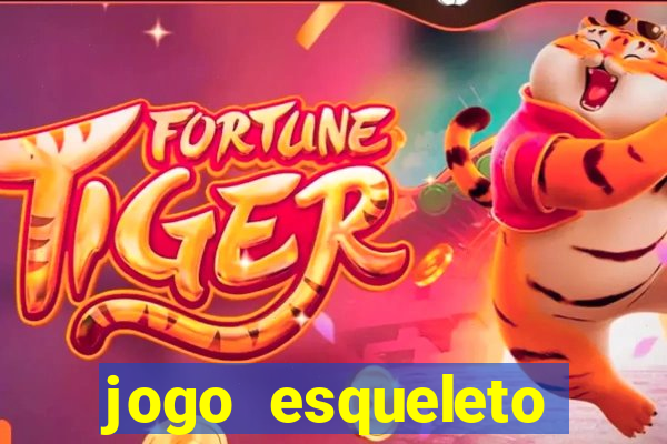 jogo esqueleto explosivo 2